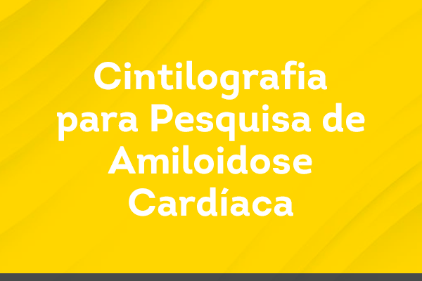 Cintilografia para Pesquisa de Amiloidose Cardíaca Ventrículografia radioisótopica