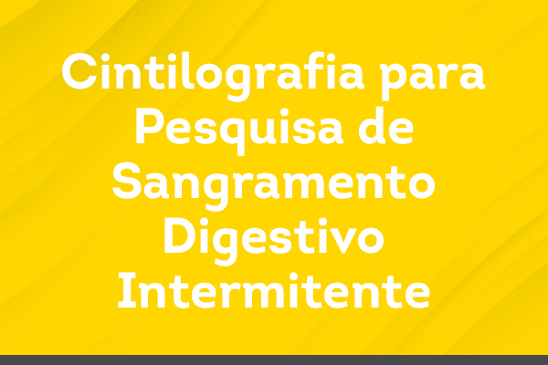 Cintilografia para Pesquisa de Sangramento Digestivo Intermitente