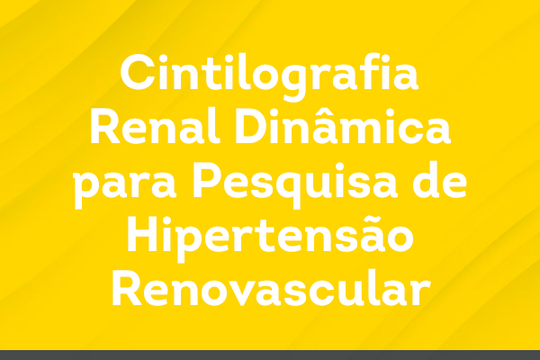 Cintilografia Renal Dinâmica para Pesquisa de Hipertensão Renovascular