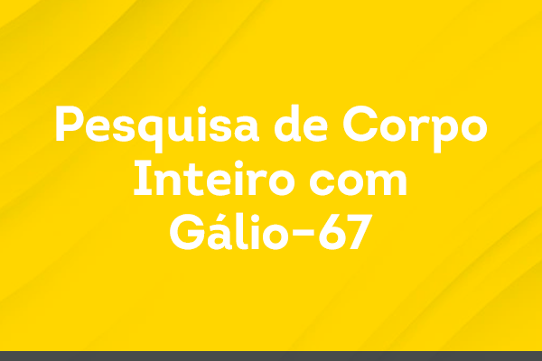 Pesquisa de Corpo Inteiro com Gálio–67